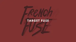 French Fuse - Target Fuse [No Copyright / Free Music]