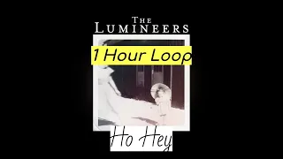Ho Hey - The Lumineers (1 HOUR)