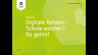 Webinar - Digitale Helden - Schule werden? So geht's!