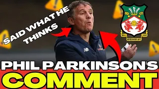 💥😱OH MY! SEE WHAT COACH PHIL PARKINSON SAID ABOUT THE WREXHAM AFC SEASON!