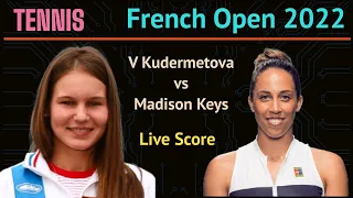 French Open Tennis 2022 Live Score. V Kudermetova vs Madison Keys Women's Singles Round 4 Match