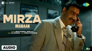 Mirza - Audio | Maidaan | Ajay Devgn | A.R.Rahman | Javed Ali | Richa Sharma | Boney Kapoor