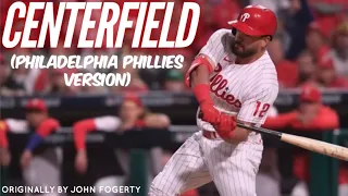 Centerfield by John Fogerty (Philadelphia Phillies version)