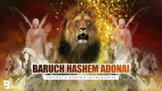 Baruch Hashem Adonai   Prophetic Warfare Prayer Instrumental 144p