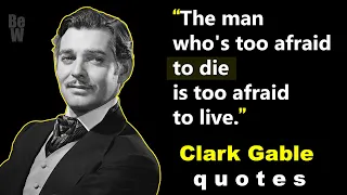 Clark Gable | King of Hollywood Quotes