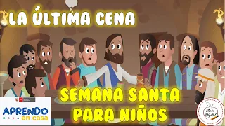 La última cena. Jesús de Nazaret. Semana Santa para niños.