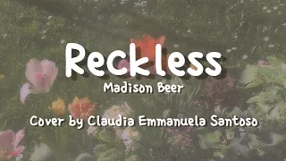 Madison Beer - Reckless (Lyrics) cover by Claudia Emmanuela Santoso