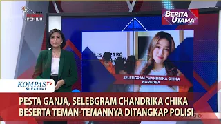 Pesta Ganja, Selebgram Chandrika Chika Beserta Teman-temannya Ditangkap Polisi