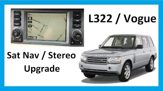 How to upgrade stereo / sat-nav  Range Rover L322 / Vogue.