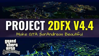 How to install project 2dfx 4.4 | SA project 2dfx | Project 2dfx gta sa download