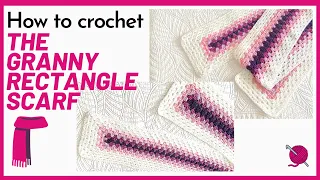 Crochet the Granny Rectangle Scarf  //  SS226