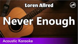 Loren Allred - Never Enough - The Greatest Showman (karaoke acoustic)