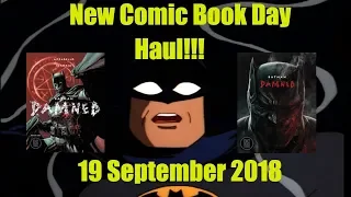 The Complete New Comic Book Day Haul for 19 Sep 2018! BATMAN DAMNED!!!