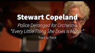 Stewart Copeland | Track By Track Every Little Thing She Does Is Magic