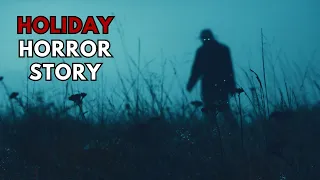 Holiday Creepy Story | True Horror Story