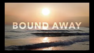 Bound Away [OFFICIAL VIDEO] by Anya Hinkle