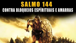 Salmo contra bloqueios e amarras de espíritos malignos, inveja, feitiçaria, feitiçarias, SALMO 144