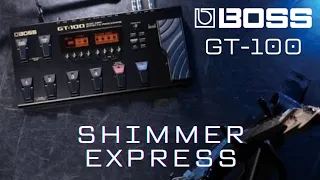 BOSS GT100 - SHIMMER FÁCIL