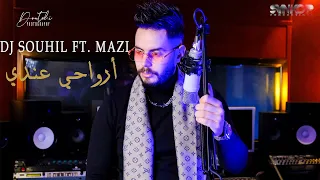 Mazi Ft. DJ Souhil   - Arwahi Andi - (Clip Officiel)