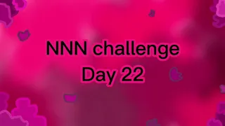 NNN challenge day 22