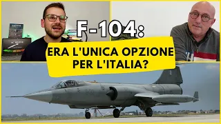 F-104: Considerazioni dello storico ed ex-pilota Marino Galassi