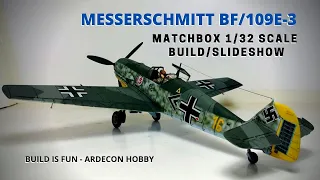 Matchbox Messerschmitt Bf/109E-3 1:32 scale slide show of finished build.