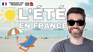 L'été et les Français | Français COURANT + sous-titres  et transcription PDF.