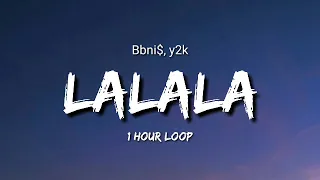 Bbno$, Y2k - Lalala (1 Hour Loop) [Tiktok Song]