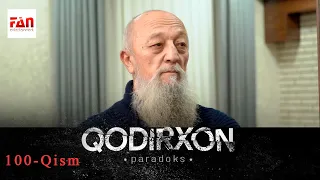 PARADOKS Qodirxon 6-mavsum 100-QISM