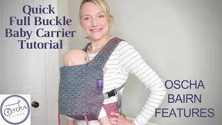 Quick Full Buckle Baby Carrier Tutorial | BAIRN FEATURES