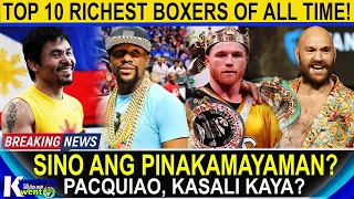 Grabe! Sila pala ang sampung pinakamayaman na boksingero sa buong mundo! Pacman, kasali ba?//Kwento