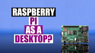 Is The Raspberry Pi A Desktop Replacement?