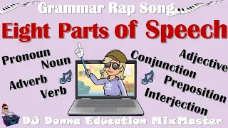 Grammar/Writing Rap Song #37 Eight Parts of Speech Noun, Verb, Pronouns, Adverbs, Adj., Conj. etc.