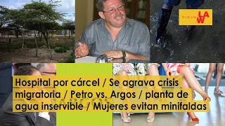 Los lujos del parapolítico preso en Cúcuta / Se agrava crisis migratoria en frontera con Panamá