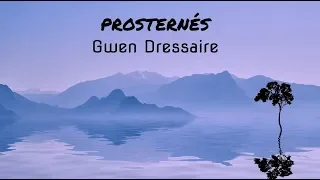 Prosternés - Gwen Dressaire