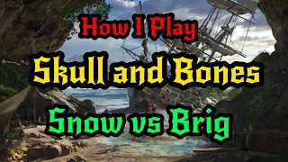 How I Play Skull and Bones!