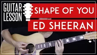 Shape Of You Guitar Tutorial - Ed Sheeran Guitar Lesson 🎸 |Easy Chords + Guitar Cover|