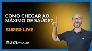 COMO CHEGAR AO MÁXIMO DE SAÚDE