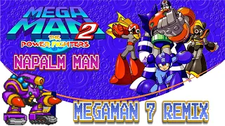 Megaman 2 The Power Fighters - Napalm Man(Megaman 7 Remix)
