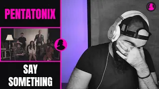 Cina REACTS to Pentatonix - Say Something (A Great Big World & Christina Aguilera Cover)