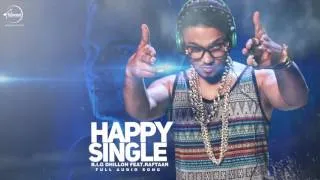 Happy Single (Full Audio) | B.I.G Dhillon Ft. Raftaar | Punjabi Song Collection | Speed Records