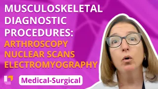 Diagnostic Procedures - Medical-Surgical - Musculoskeletal System | @LevelUpRN