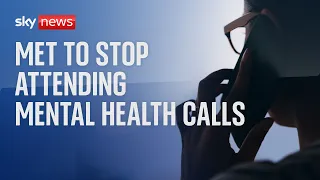 Met Police to stop attending 999 calls for mental health incidents