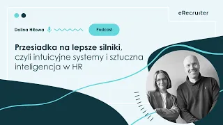 Dolina HRowa: Intuicyjne systemy i sztuczna inteligencja w HR