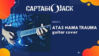 Atas Nama Trauma - Captain Jack ( Drop C Guitar Cover by AMRL )