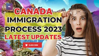 Canada Immigration 2023: What You Need to Know