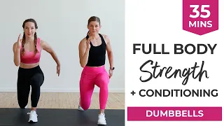 35-Minute Full Body STRENGTH + CONDITIONING Workout (Dumbbells)
