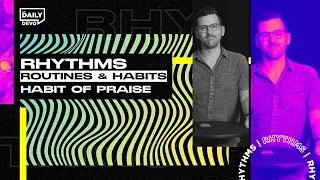 Habit of Praise | Daily Devo Bible Study