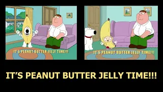 IT'S PEANUT BUTTER JELLY TIME by Brian and Stewie (full version).