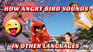 HOW ANGRY BIRD SOUNDS IN OTHER LANGUAGES